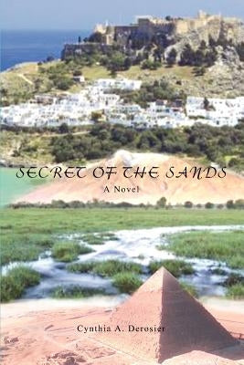 Secret of the Sands by Derosier, Cynthia A.