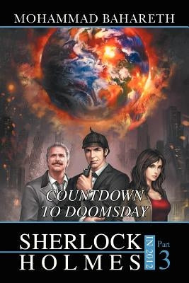 Sherlock Holmes in 2012: Countdown to Doomsday by Bahareth, Mohammad