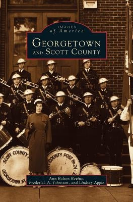 Georgetown and Scott County by Bolton Bevins, Ann