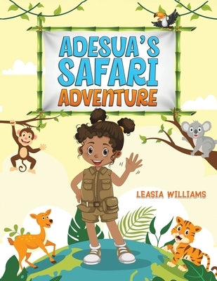 Adesua's Safari Adventure by Williams, Leasia