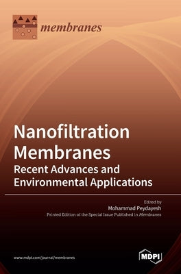 Nanofiltration Membranes: Recent Advances and Environmental Applications by Peydayesh, Mohammad