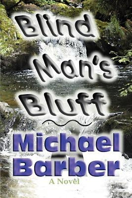 Blind Man's Bluff by Barber, Michael a.