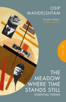 The Meadow Where Time Stands Still: Selected Poems by Mandelshtam, Osip