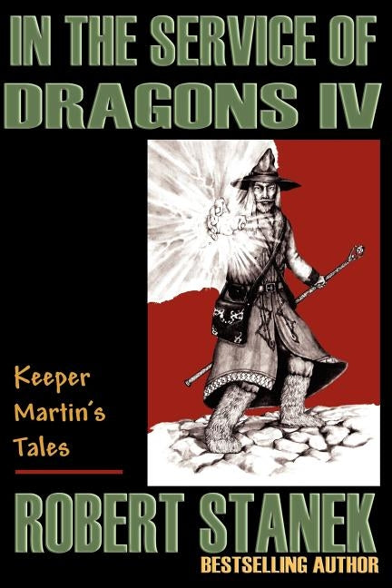 In the Service of Dragons IV by Stanek, Robert