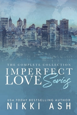 Imperfect Love box set by Ash, Nikki