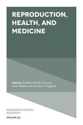 Reproduction, Health, and Medicine by Mitchell Armstrong, Elizabeth
