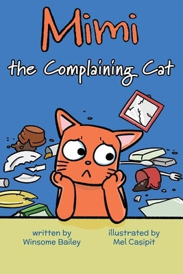Mimi the Complaining Cat by Bailey, Winsome