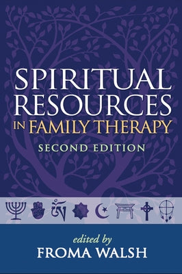 Spiritual Resources in Family Therapy by Walsh, Froma