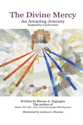 The Divine Mercy: An Amazing Journey by Moreno, Joshua G.