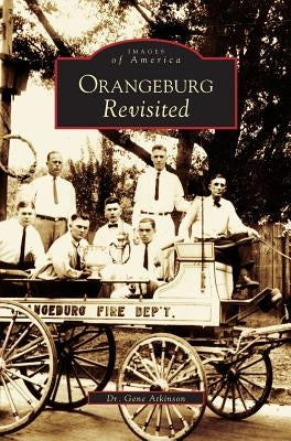 Orangeburg Revisited by Atkinson, Gene