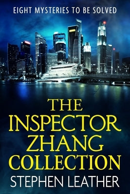 Inspector Zhang Mysteries - The Collection by Leather, Stephen