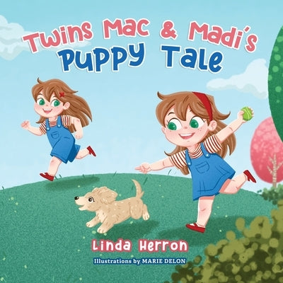 Twins Mac & Madi's Puppy Tale by Herron, Linda