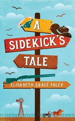 A Sidekick's Tale by Grubb, Annie