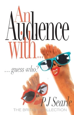 An Audience with... by Searle, P. J.