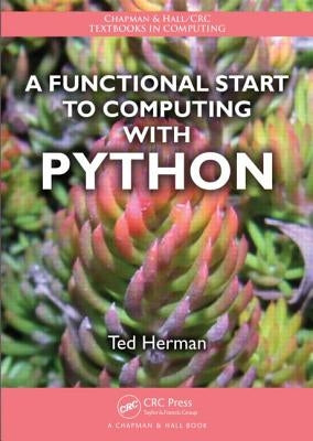 A Functional Start to Computing with Python by Herman, Ted