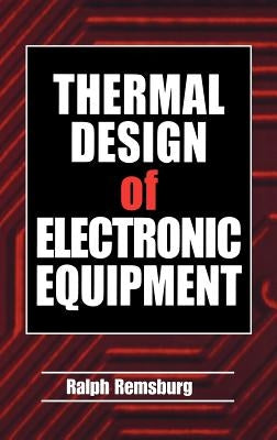 Thermal Design of Electronic Equipment by Remsburg, Ralph