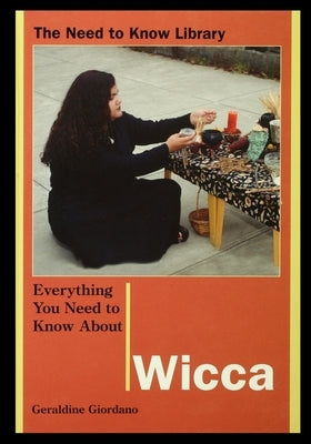Everything You Need to Know about Wicca: Ancient Beliefs for a Modern World by Giordano, Geraldine
