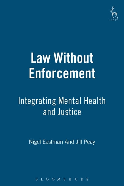 Law Without Enforcement by Eastman, Nigel