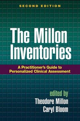 The Millon Inventories: A Practitioner's Guide to Personalized Clinical Assessment by Millon, Theodore