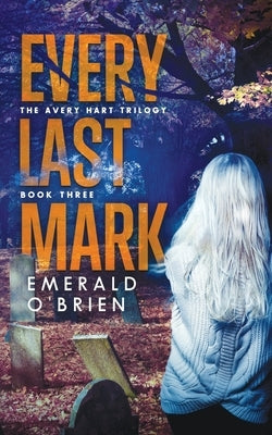 Every Last Mark by O'Brien, Emerald
