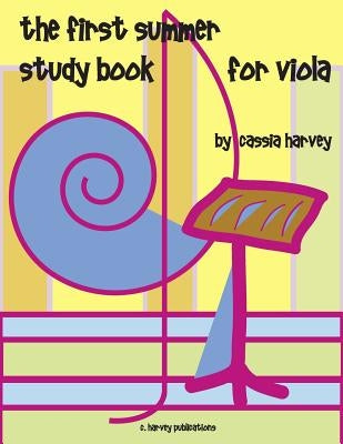 The First Summer Study Book for Viola by Harvey, Cassia