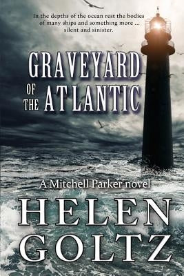 Graveyard of the Atlantic by Goltz, Helen