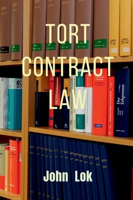 Tort Contract Law by John Lok