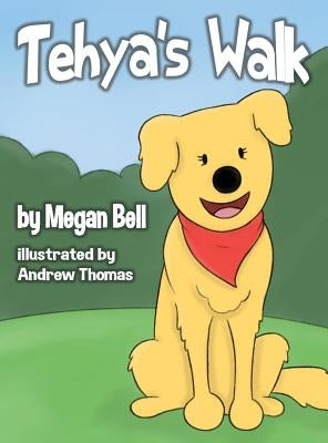 Tehya's Walk by Bell, Megan