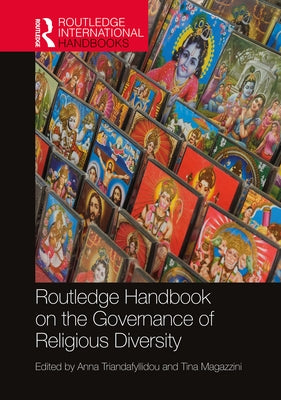 Routledge Handbook on the Governance of Religious Diversity by Triandafyllidou, Anna