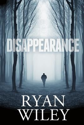 Disappearance by Wiley, Ryan