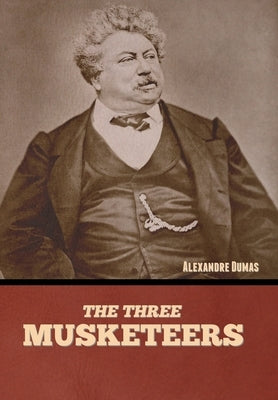 The Three Musketeers by Dumas, Alexandre