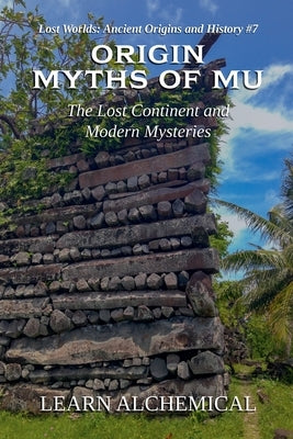 Origin Myths of Mu by Alchemical, Learn