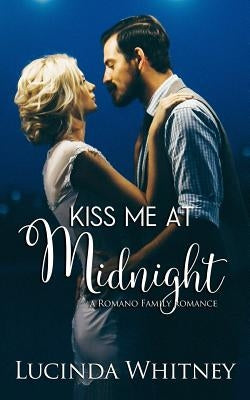 Kiss Me At Midnight by Whitney, Lucinda