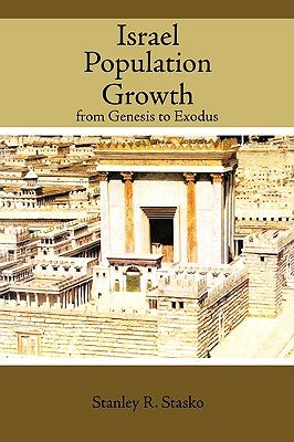 Israel Population Growth: from Genesis to Exodus by Stasko, Stanley R.