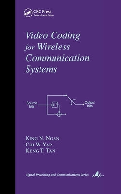Video Coding for Wireless Communication Systems by Ngan, King N.
