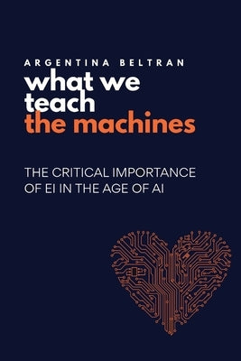 What We Teach The Machines by Beltran, Argentina