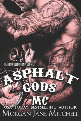 Asphalt Gods' MC: Series Collection Volume 1 by Mitchell, Morgan Jane