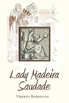 Lady Madeira Saudade by Rodrigues, Viberto