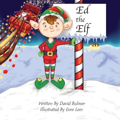 Ed the Elf by Bulmer, David