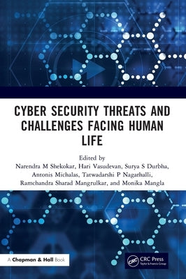 Cyber Security Threats and Challenges Facing Human Life by M. Shekokar, Narendra