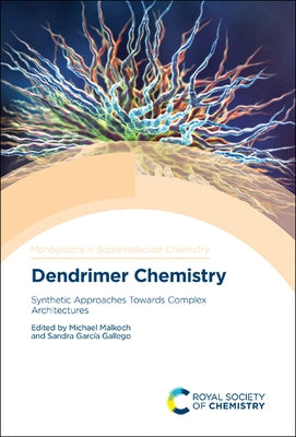 Dendrimer Chemistry: Synthetic Approaches Towards Complex Architectures by Malkoch, Michael