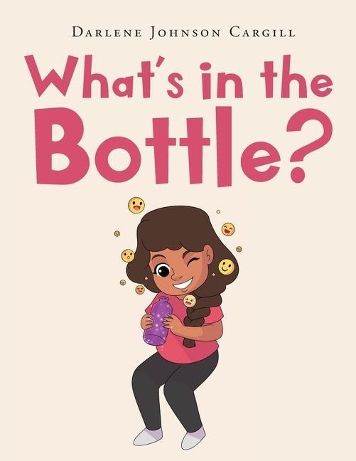 What's in the Bottle? by Johnson Cargill, Darlene