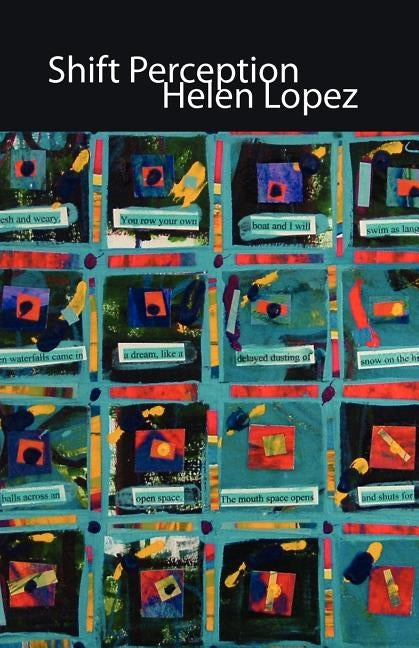 Shift Perception by Lopez, Helen