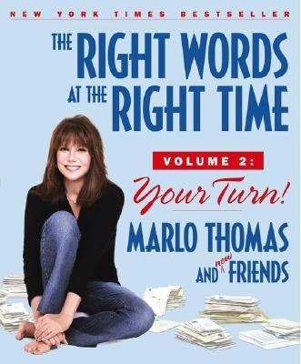 The Right Words at the Right Time Volume 2: Your Turn! by Thomas, Marlo