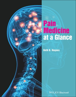 Pain Medicine at a Glance by Hogans, Beth B.