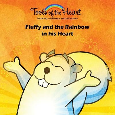 Fluffy and the Rainbow in his Heart: Meditation/Finding your inner calm by Arguin, Patrick