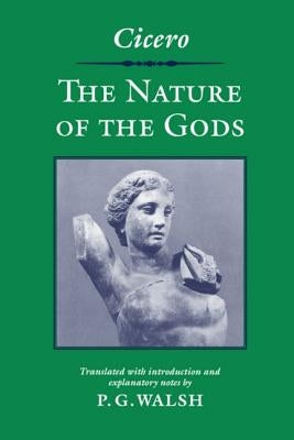 Cicero: The Nature of the Gods by Cicero