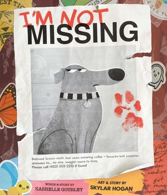 I'm Not Missing by Gourley, Kashelle