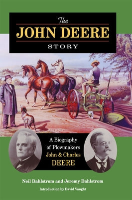 The John Deere Story by Dahlstrom, Neil