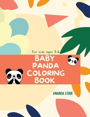 Baby Panda Coloring Book: Baby Panda Coloring Book For Kids: Magicals Coloring Pages with Pandas For Kids Ages 3-6 by Store, Ananda